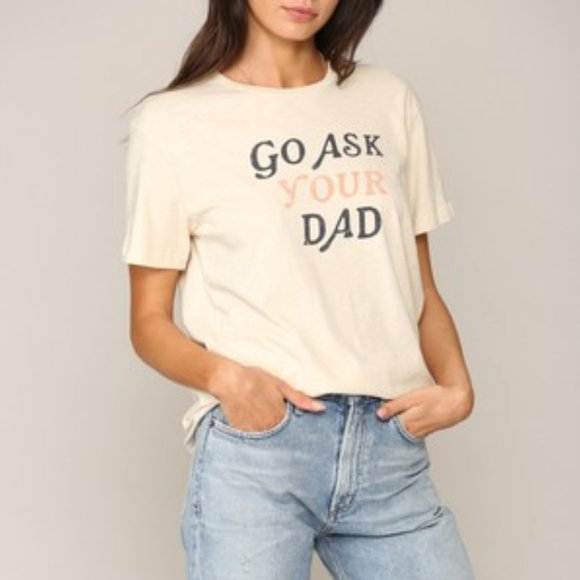 PAIGE Go Ask Your Dad Graphic Tee Small Luxe Soft Cotton SZ SMALL - LARGE NWT - Picture 2 of 13